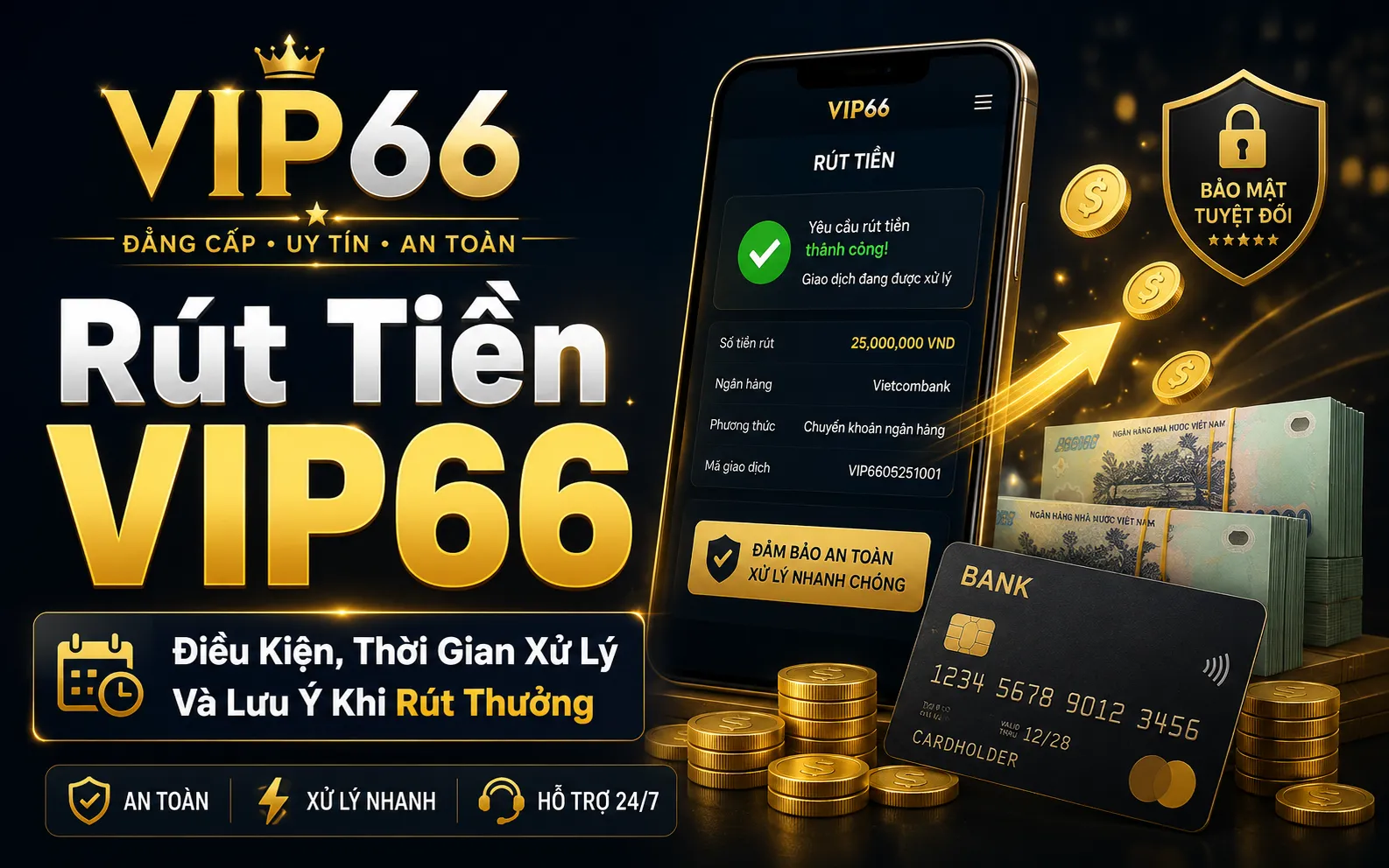 Rút Tiền VIP66 – Điều Kiện, Thời Gian Xử Lý Và Lưu Ý Khi Rút Thưởng 1 Rút tiền VIP66