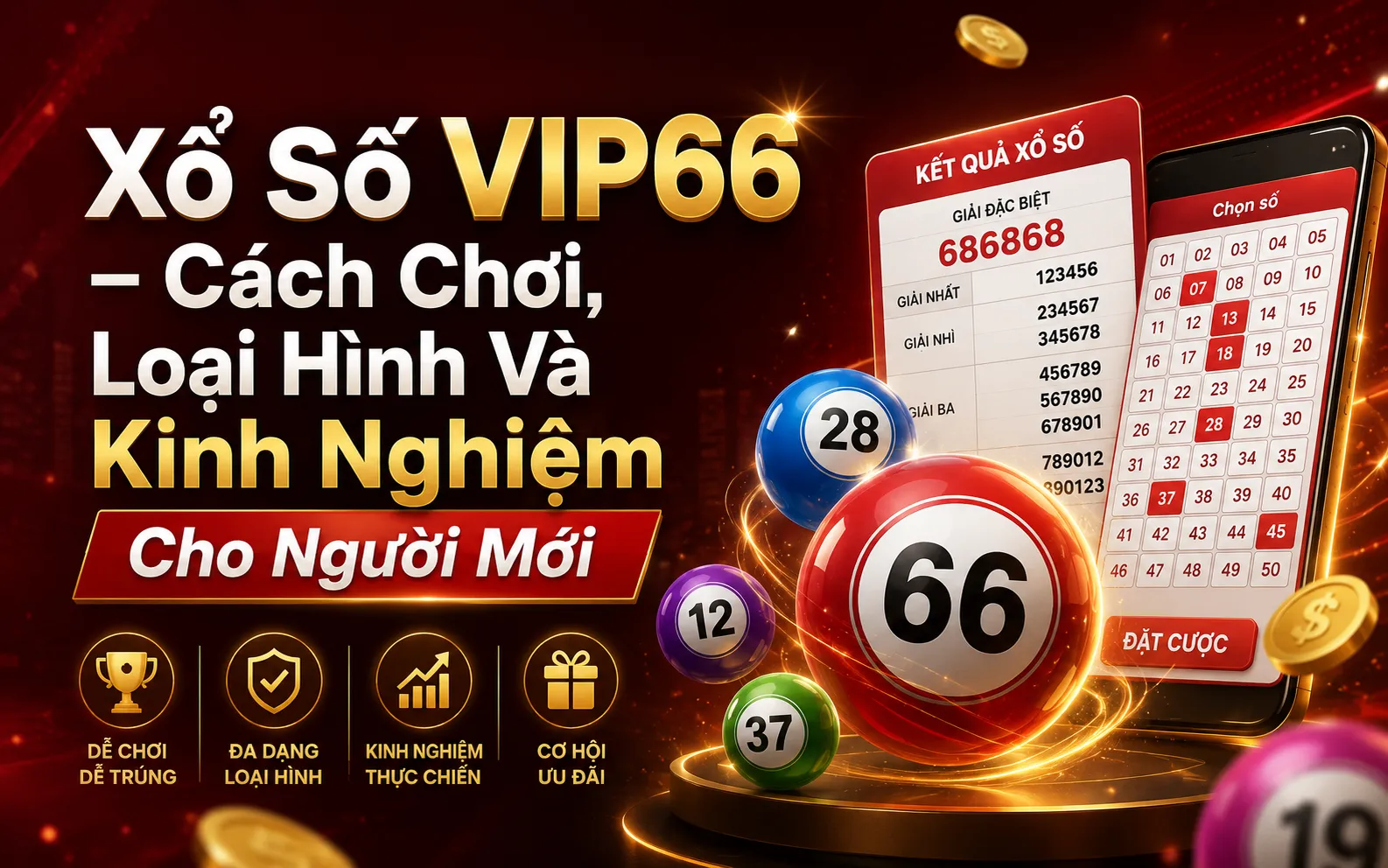Xổ Số VIP66 – Cách Chơi, Loại Hình Và Kinh Nghiệm Cho Người Mới 1 Xổ số VIP66 là gì